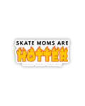 Skate Moms Are Hotter 3" Vinyl Sticker